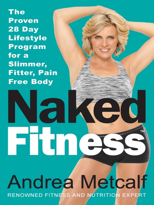 Title details for Naked Fitness by Andrea Metcalf - Available